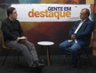 Ex-vereador José Roberto é o convidado do ‘Gente em Destaque’