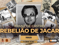 Documentário ‘Franz de Castro: A Rebelião de Jacareí’ estreia na grade da TV Câmara